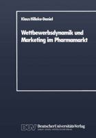 Wettbewerbsdynamik Und Marketing Im Pharmamarkt 382440012X Book Cover
