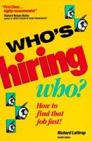 Who's Hiring Who: How to Find That Job Fast 0913668559 Book Cover