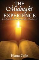 The Midnight Experience: A 30-day Devotional and Study of Psalm 119 0692166386 Book Cover