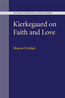 Kierkegaard on Faith and Love 1107559316 Book Cover