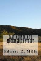 East Mountain to Mockingbird Street 1523992778 Book Cover