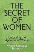 THE SECRET OF WOMEN: Unlocking the Mysteries of Women B0DRSLXLV8 Book Cover