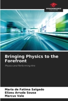 Bringing Physics to the Forefront 6209778054 Book Cover