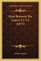 Fruit Between The Leaves V1-V2 1164653970 Book Cover