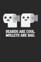 Beards are cool. Mullets are Bad.: Toilettenpapier Rothals Notizbuch liniert DIN A5 - 120 Seiten f�r Notizen, Zeichnungen, Formeln Organizer Schreibheft Planer Tagebuch 1674071051 Book Cover
