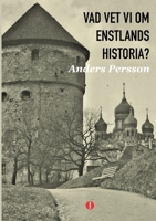 Vad vet vi om Estlands historia? (Swedish Edition) 9180970494 Book Cover