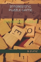 INTERESTING PUZZLE GAME: CROSSWORD PUZZLE B0C1JGKVSG Book Cover