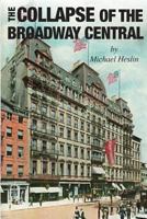 The Collapse of the Broadway Central 1941138918 Book Cover