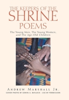 The Keepers of the Shrine Poems 1413483143 Book Cover