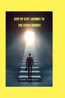 Step by step journey to the stock market B0CS2XFZXV Book Cover
