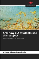 Art: how EJA students see this subject 6208600235 Book Cover