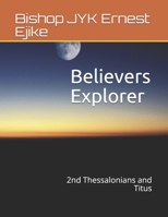 Believers Explorer: 2nd Thessalonians and Titus B09CRXV2DS Book Cover