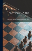 Playing Cards: the History and Secrets of the Pack. 101376045X Book Cover