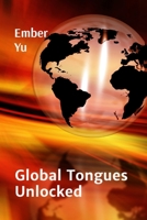 Global Tongues Unlocked: Tools and Techniques for Enhancing Communication Across Cultures and Contexts B0DWFHCGXV Book Cover
