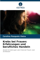 Krebs bei Frauen: Erfahrungen und berufliches Handeln (German Edition) 6208491517 Book Cover