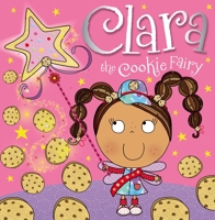 Clara the Cookie Fairy 1782358862 Book Cover