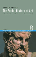 The Social History of Art: Volume 1: From Prehistoric Times to the Middle Ages 0394701143 Book Cover