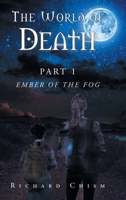 The World of Death: Part 1 Ember of the Fog B0FQPK9B5D Book Cover