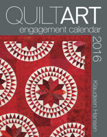 2016 Quilt Art Engagement Calendar 1604601450 Book Cover