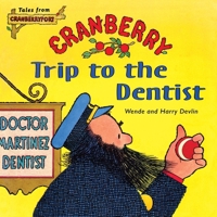 Cranberry Trip to the Dentist 0689717792 Book Cover