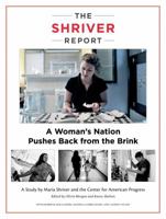 The Shriver Report: A Woman's Nation Pushes Back from the Brink 1137279745 Book Cover
