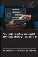 Percepcja i analiza nauczycieli dotycząca strategii i zasobów SI 6630186656 Book Cover