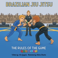 Brazilian Jiu Jitsu - The Rules of the Game 3982242002 Book Cover