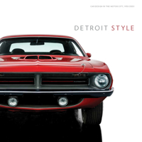 Detroit Style: Car Design in the Motor City, 1950-2020 0300247087 Book Cover