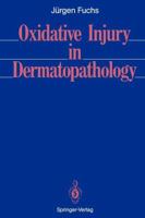 Oxidative Injury in Dermatopathology 3642768253 Book Cover