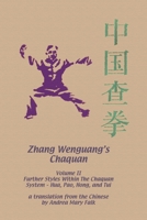 Zhang Wenguang's Changquan: Volume II: Further Styles Within The Chaquan System - Hua, Pao, Hong, And Tui 1989468381 Book Cover