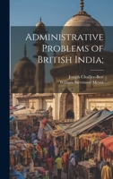 Administrative Problems of British India; 1021512214 Book Cover