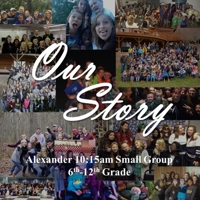 Our Story: Alexander 10:15am Small Group 6th-12th Grade 1387639595 Book Cover