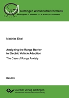 Analyzing the Range Barrier to Electric Vehicle Adoption. The Case of Range Anxiety 373699379X Book Cover