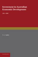 Investment in Australian Economic Development, 1861-1900 1107633958 Book Cover