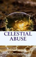 Celestial Abuse 1537078003 Book Cover