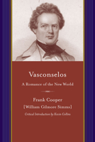 Vasconselos: A Romance of the New World 127579887X Book Cover