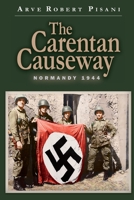 The Carentan Causeway: Normandy 1944 1492794147 Book Cover