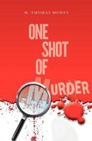 One Shot of Murder 1770679685 Book Cover