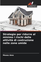 Strategie per ridurre al minimo i rischi delle attività di costruzione nelle zone umide (Italian Edition) 6203889792 Book Cover