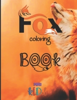 Fox coloring book for kids: fox coloring and Activity books for kids ages 4-8 B093RS7GCF Book Cover