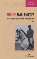 Michel Maslénikoff: Un lieutenant russe blanc dans la Légion. Récit. (Mémoires Du Xxe Siècle) (French Edition) 2140324668 Book Cover