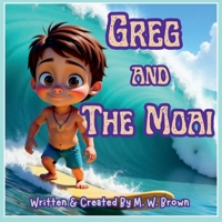 Greg and The Moai 1966726104 Book Cover