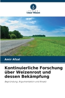 Kontinuierliche Forschung über Weizenrost und dessen Bekämpfung (German Edition) 6208248345 Book Cover