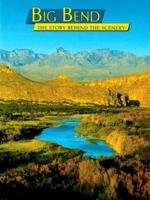 Big Bend: The Story Behind the Scenery 0887141013 Book Cover