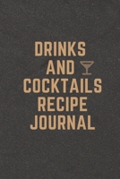 Drinks and Cocktails Recipe Journal: SUb: Mixed Drink Recipe Journal, Organizer Drinks Rating Tasting Journal For Holiday and Party 170205943X Book Cover