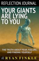 Your Giants Are Lying To You Reflection Journal: The Truth About Fear, Failure, and Finding Yourself B0FLWNRZBV Book Cover