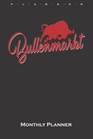 Bull Market Monthly Planner: Monthly Calendar (Daily planner with notes) for Capitalists and investors 1659673399 Book Cover