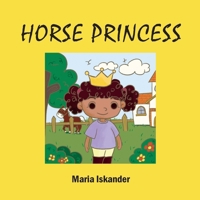 Horse Princess 176380321X Book Cover