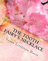 The Tooth Fairy's Necklace 1453857451 Book Cover