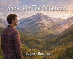 Snow On The Mountain (Storytelling Man Children's Picture Book) B0HBJWJ6QN Book Cover
